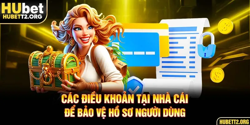 Các điều khoản tại nhà cái để bảo vệ hồ sơ người dùng