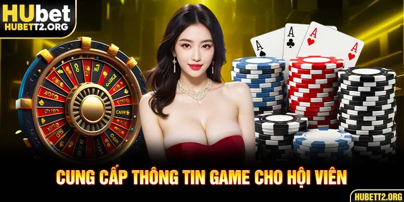 Cung cấp thông tin game cho hội viên