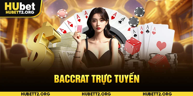 Baccrat trực tuyến