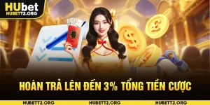 Hoàn Trả Lên Đến 3% Tổng Tiền Cược