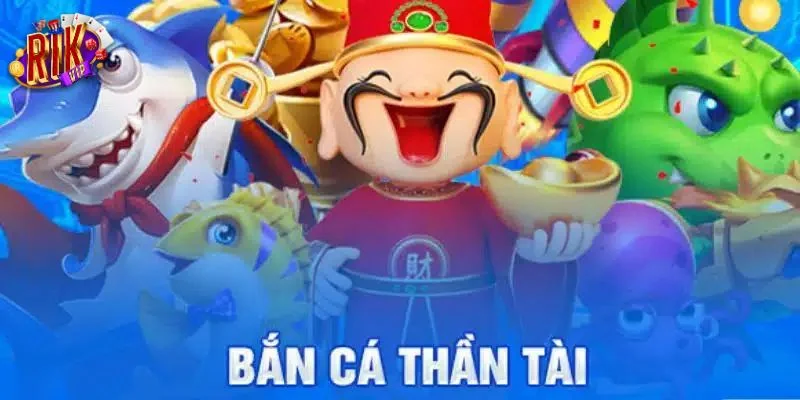 Đôi nét về game chơi săn cá thần tài tại cổng game uy tín RIKVIP.